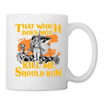 Das, was mich nicht tötet, sollte laufen - Tasse - Weiß - Rechts