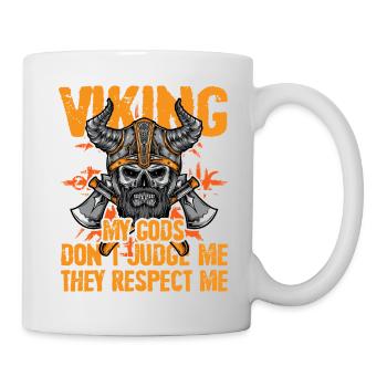 Wikinger, meine Götter, verurteilen mich nicht, sie respektieren mich - Tasse - Weiß - Rechts