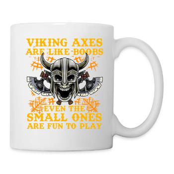 Wikingeräxte sind wie Brüste, auch die kleinen sind es - Tasse - Weiß - Rechts