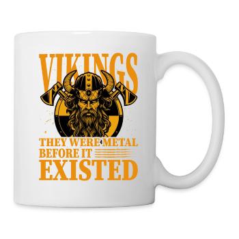Als Wikinger waren sie Metall, bevor es existierte - Tasse - Weiß - Rechts