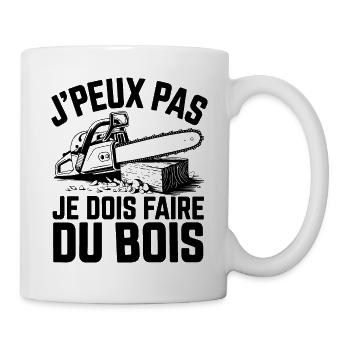 J'peux pas je dois Faire Du Bois, papa bûcheron - Mug blanc - blanc - Droite