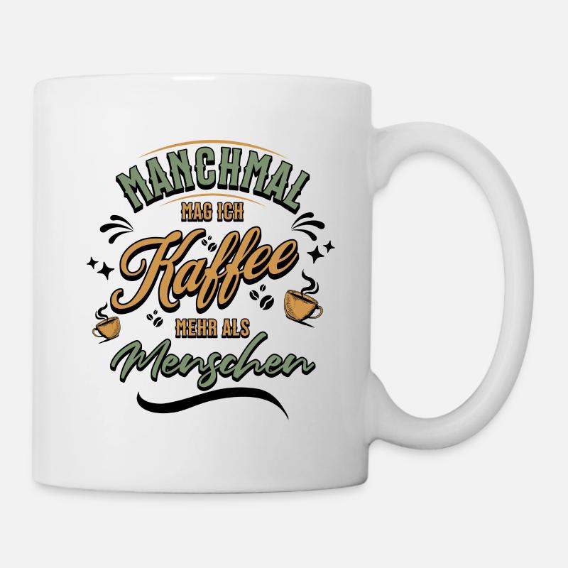 Lustiger Spruch Kaffee Menschen Statement - Tasse - Weiß