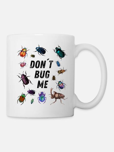 Don´t bug me - Käferliebe - Tasse - Weiß