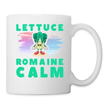Lettuce Romaine Calm – Funny Salad - Mug - white - Right