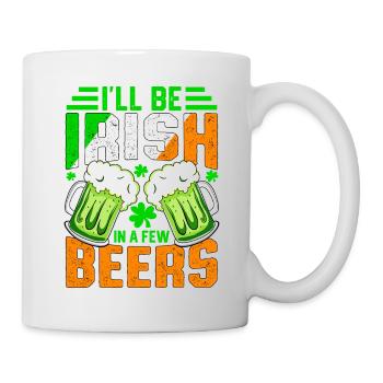 Ich werde Ire sein, wenn ich ein paar Bier trinke - Tasse - Weiß - Rechts