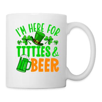 I'm here for titties & beer - Mug - white - Right