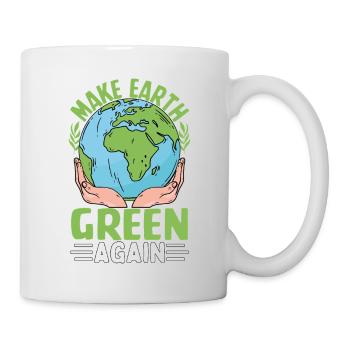 Machen Sie die Erde wieder grün - Tasse - Weiß - Rechts