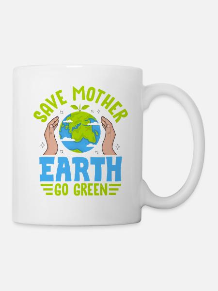 Rettet Mutter Erde, wird grün - Tasse - Weiß