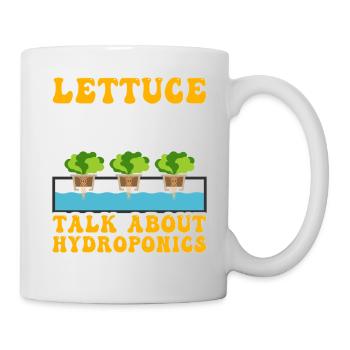 Lettuce talk about Hydroponics - Mug - white - Right