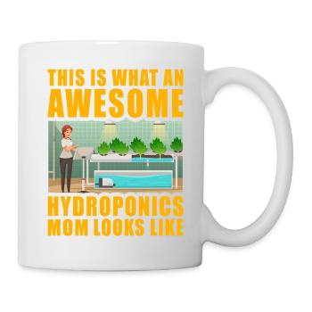 This is what an awesome Hydroponics Mom looks like - Mug - white - Right