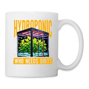 Hydroponic who needs dirt? - Mug - white - Right