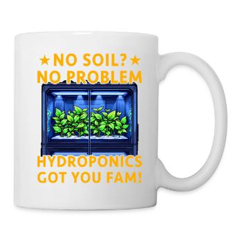 Keine Erde? Kein Problem, Hydroponik hat dich erwischt! - Tasse - Weiß - Rechts