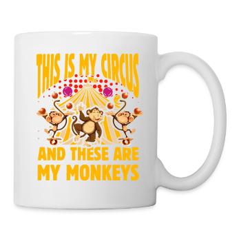 This is my Circus and these are my Monkeys - Mug - white - Right