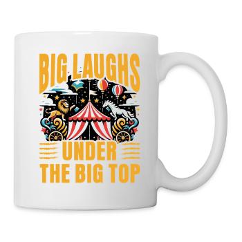Großes Lachen unter dem Zirkuszelt - Tasse - Weiß - Rechts