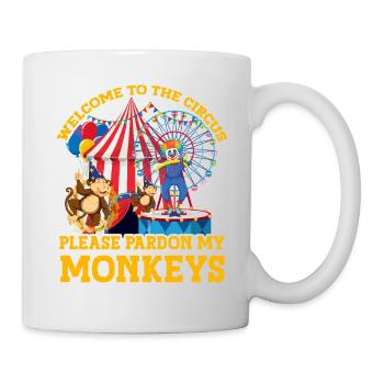 Welcome to the circus please pardon my monkeys - Mug - white - Right