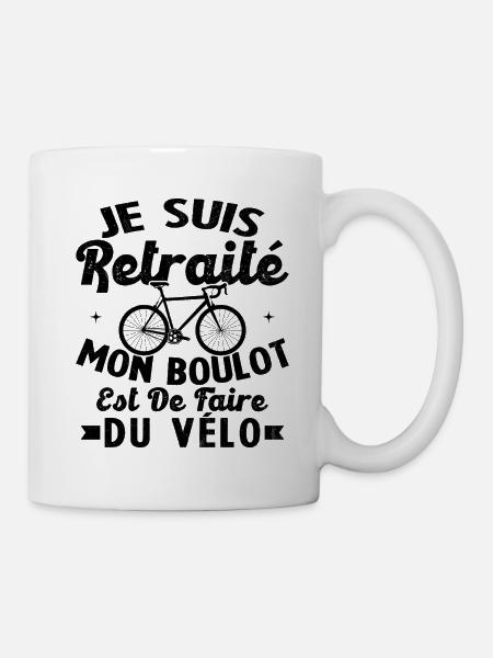 Retraité Mon Boulot Est De Faire Du Vélo Humour - Mug blanc - blanc