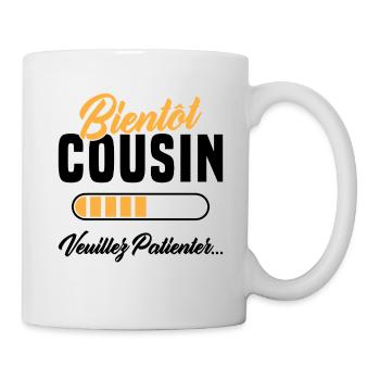 Bald Cousin, bitte warten - Tasse - Weiß - Rechts