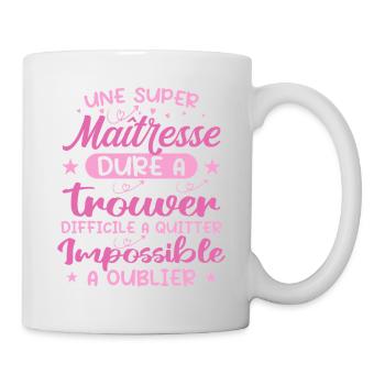 Une Super Maitresse - Cadeau maitresse - Mug blanc - blanc - Droite