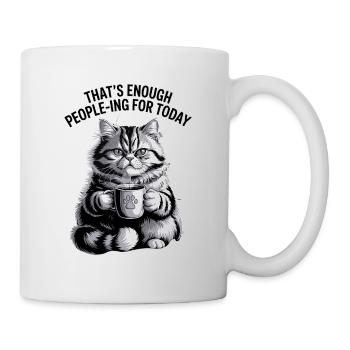 Funny Cat Thats Enough Peopleing For Today - Mug - white - Right