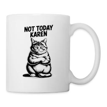 Nicht heute, Karen - Tasse - Weiß - Rechts