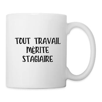 tout travail mérite stagiaire - Mug blanc - blanc - Droite