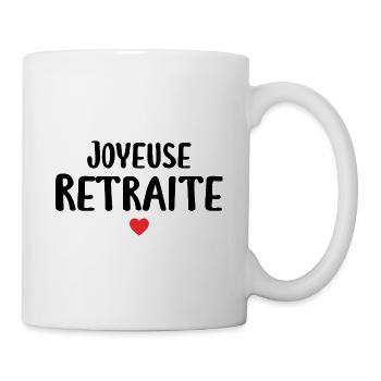 Joyeuse Retraite - Bonne Retraite - Retraite - Mug blanc - blanc - Droite