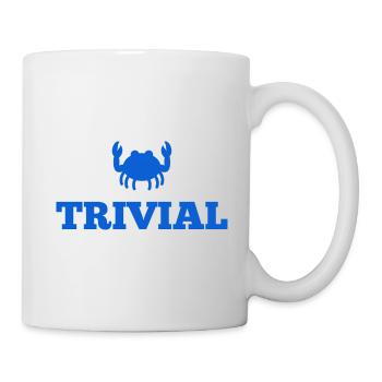 die Trivialität des Lebens - Tasse - Weiß - Rechts