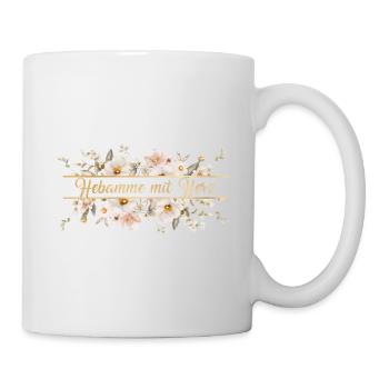 HEBAMME MIT HERZ ! Blumen - Tasse - Weiß - Rechts