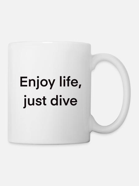 Enjoy life just dive - Mug - white