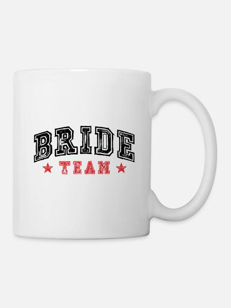 Bride Team - Tasse - Weiß