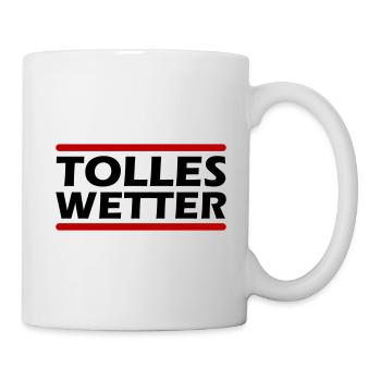 Tolles Wetter - Tasse - Weiß - Rechts