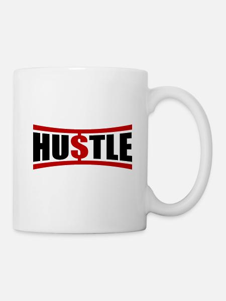 Hustle Spruch - Tasse - Weiß