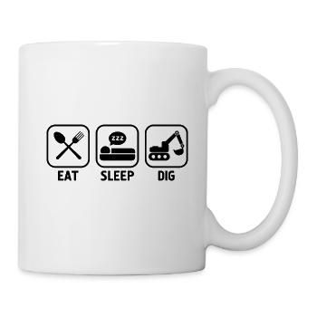 Eat sleep dig Gift Excavator Driver Excavator Operator - Mug - white - Right