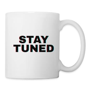 STAY TUNED RESTEZ l'écoute ET PERSONNEL - Mug blanc - blanc - Droite