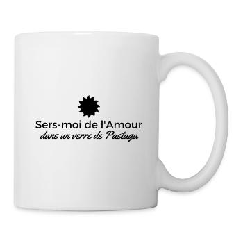 Sers moi de l'amour dans un verre de pastaga - Mug blanc - blanc - Droite