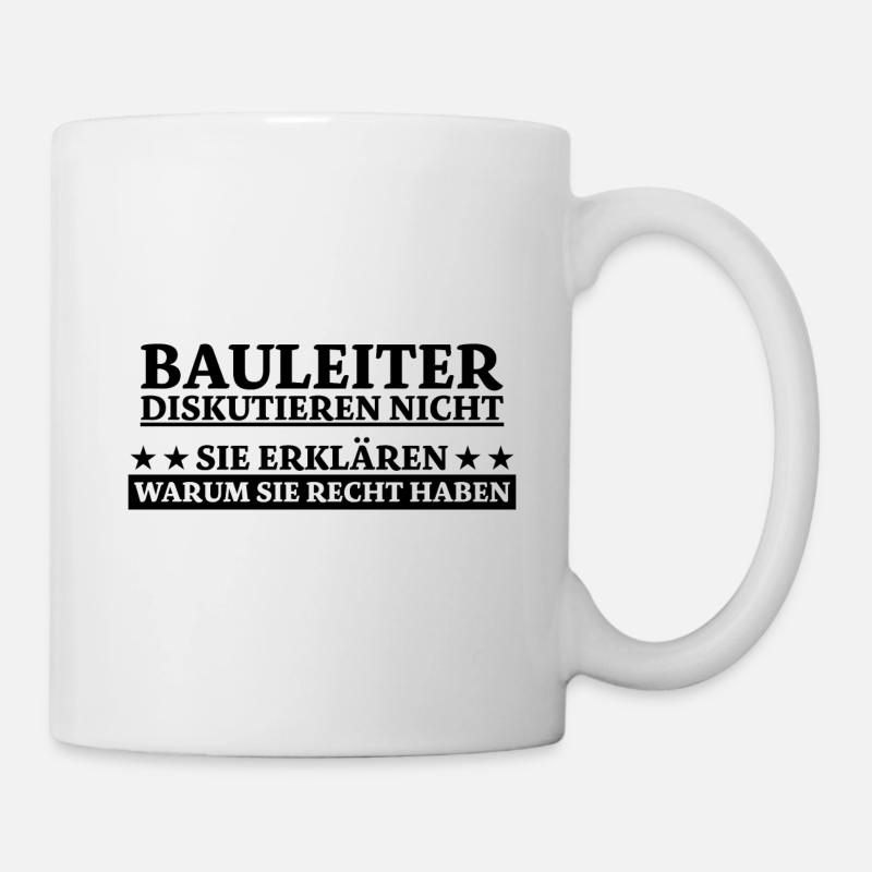 Bauleiter Beruf Lustiger Spruch Baustelle Geschenk - Tasse - Weiß