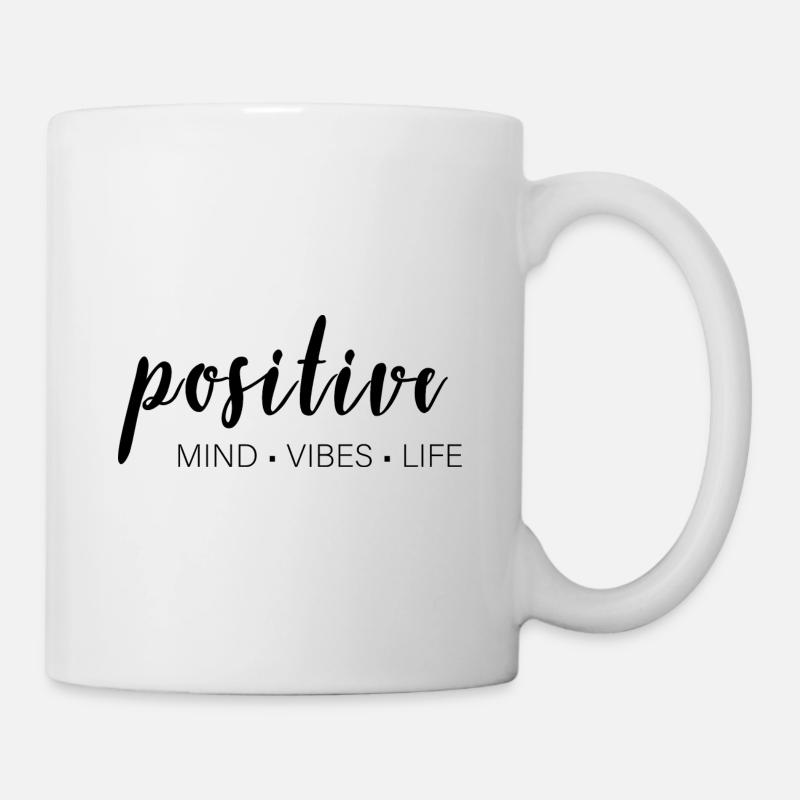positive mind - vibes - life - Tasse - Weiß