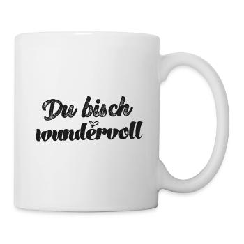 Du bisch wundervoll Schweizerdeutsch Sprüche - Tasse - Weiß - Rechts