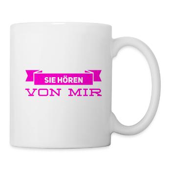 sie hören von mir - Tasse - Weiß - Rechts