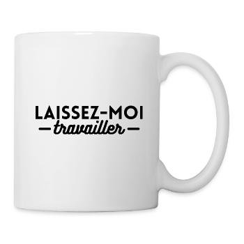 Laissez-moi travailler. cadeau collègue - Mug blanc - blanc - Droite