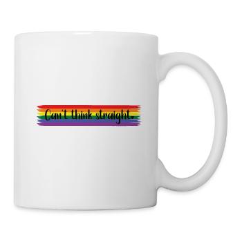 Can't think straight - Pride Rainbow LGBTQ Design - Tasse - Weiß - Rechts