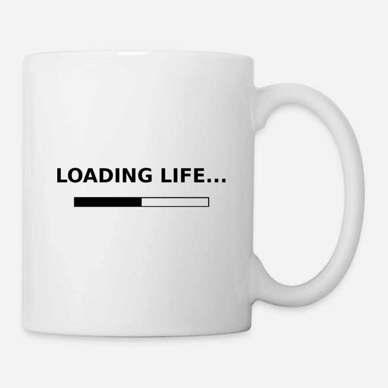 Loading Life - Tasse - Weiß
