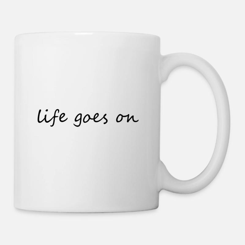 Leben - life goes on - Tasse - Weiß
