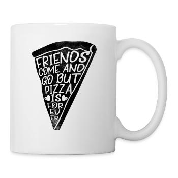 Friends come and go but pizza is forever - Mug - white - Right