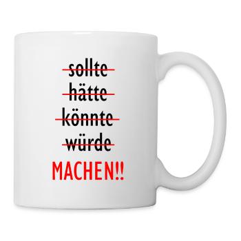 Sollte Hätte Könnte würde MACHEN LOSER Winner - Tasse - Weiß - Rechts
