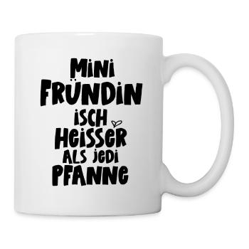 Fründin isch heisser als jede Pfanne Schweiz - Tasse - Weiß - Rechts