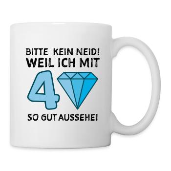 40. Geburtstag Lustiger Spruch - Tasse - Weiß - Rechts