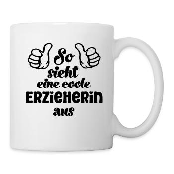So sieht eine coole Erzieherin aus Erzieherin - Tasse - Weiß - Rechts