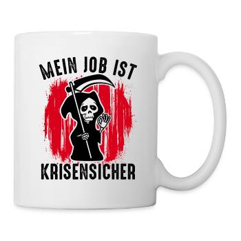 Mein Job ist krisensicher Sensenmann Tod Halloween - Tasse - Weiß - Rechts