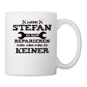 Wenn Stefan es nicht reparieren kann! - Tasse - Weiß - Rechts